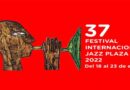 ANUNCIAN 37 FESTIVAL INTERNACIONAL JAZZ PLAZA